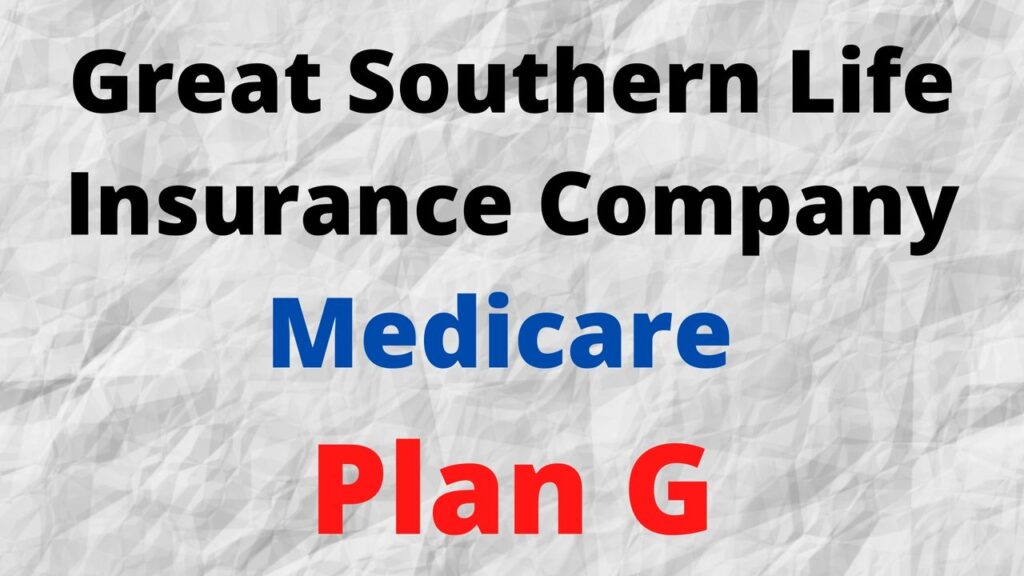 Great Southern Life Insurance Company Medigap plan G