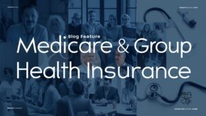 A professional and informative blog feature image displaying the text "Medicare & Group Health Insurance" in modern and clean font. The image features a diverse group of people in a comfortable and collaborative work environment. The background incorporates medical and health-related symbols such as a stethoscope and a medicine bottle. The overall theme is sleek, modern, and trustworthy, providing a sense of security and knowledge on Medicare and Group Health Insurance topics.