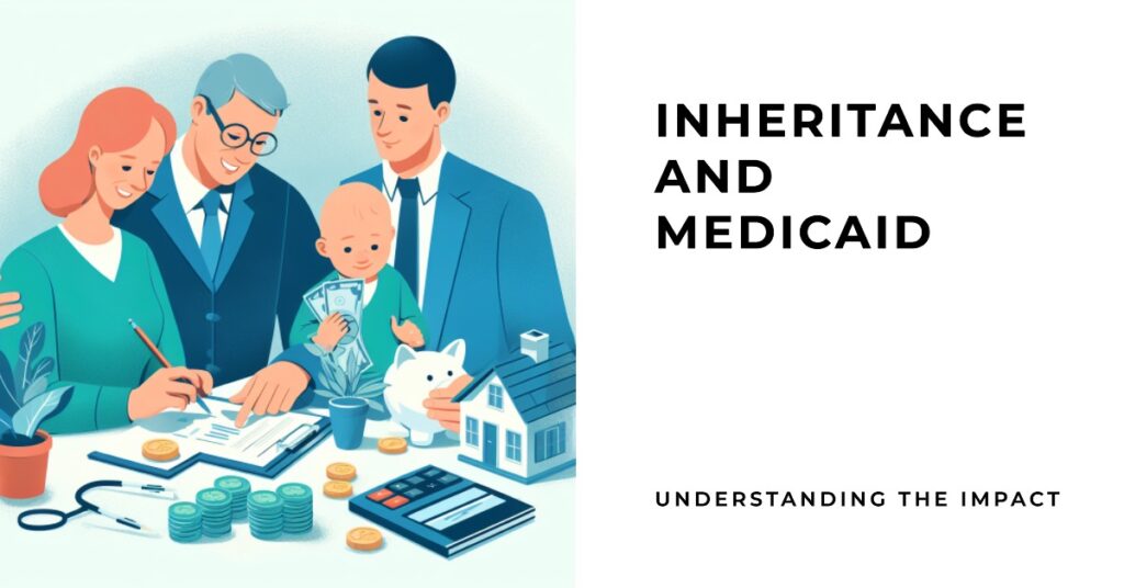 Does Inheritance Affect Medicaid