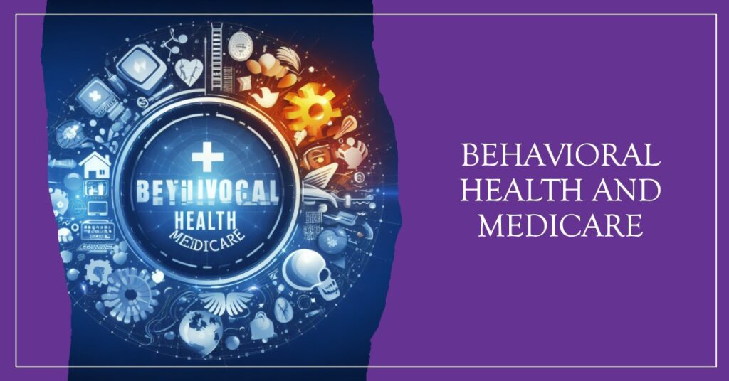 Behavioral Health and Medicare