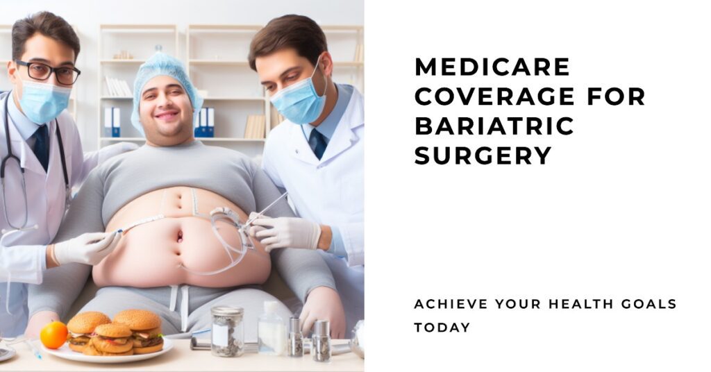 Medicare Coverage For Bariatric Surgery