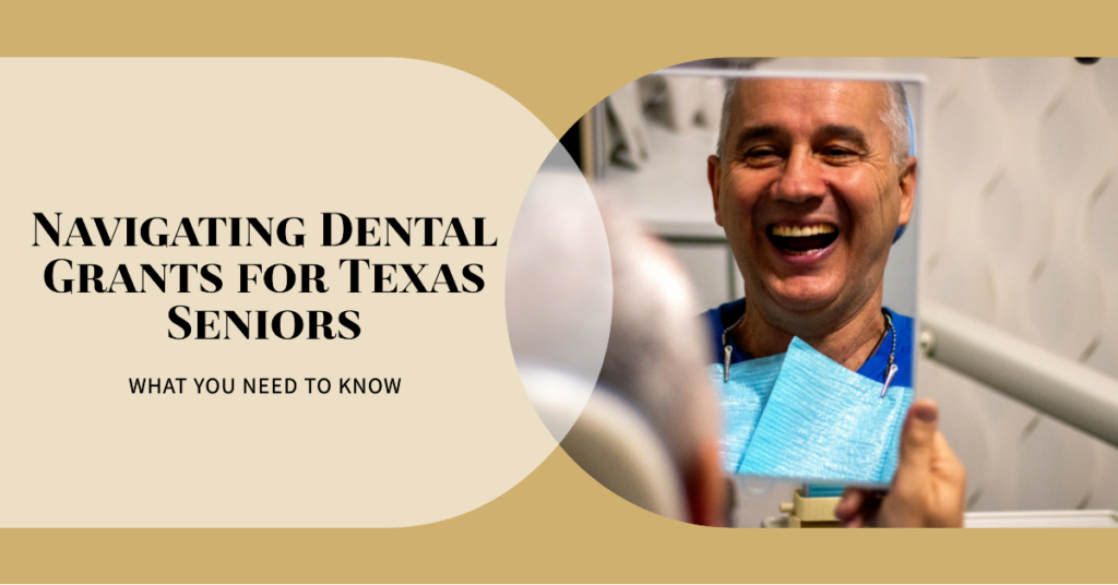 Dental Grants for Texas Seniors on Medicare
