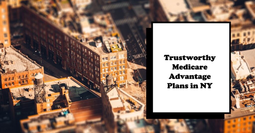 Medicare Advantage Plans in New York