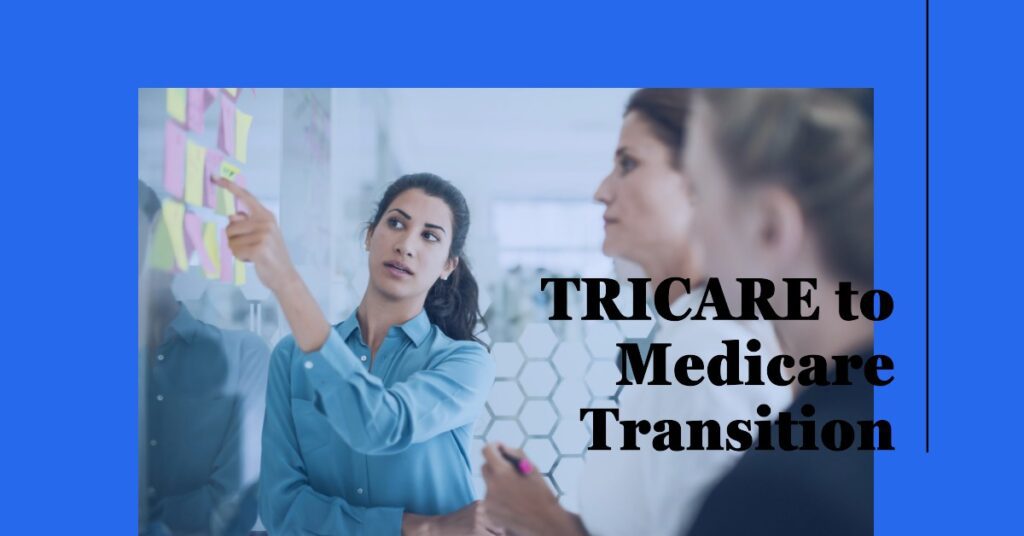 TRICARE To Medicare Transition