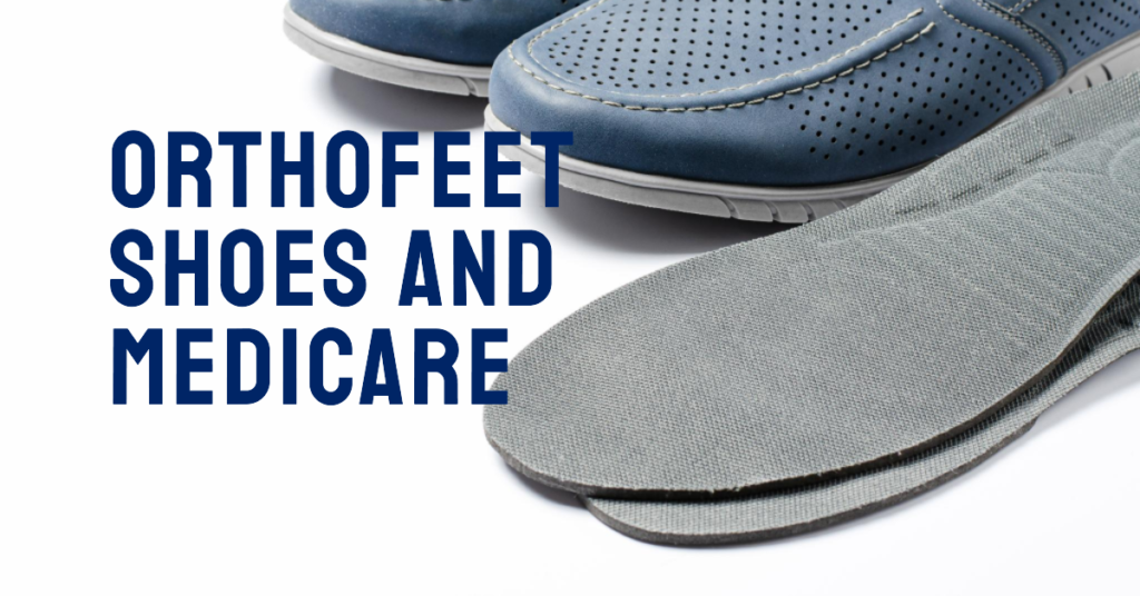 Are OrthoFeet Shoes Covered by Medicare