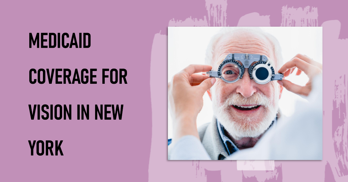 Does Medicaid Cover Vision in New York?