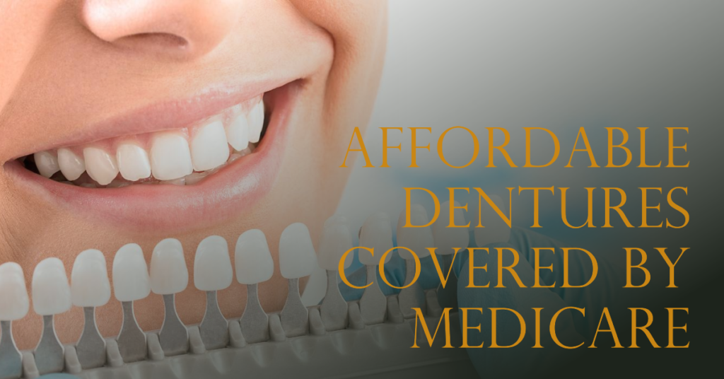 Navigating Affordable Dentures in Greensboro North Carolina with Medicare