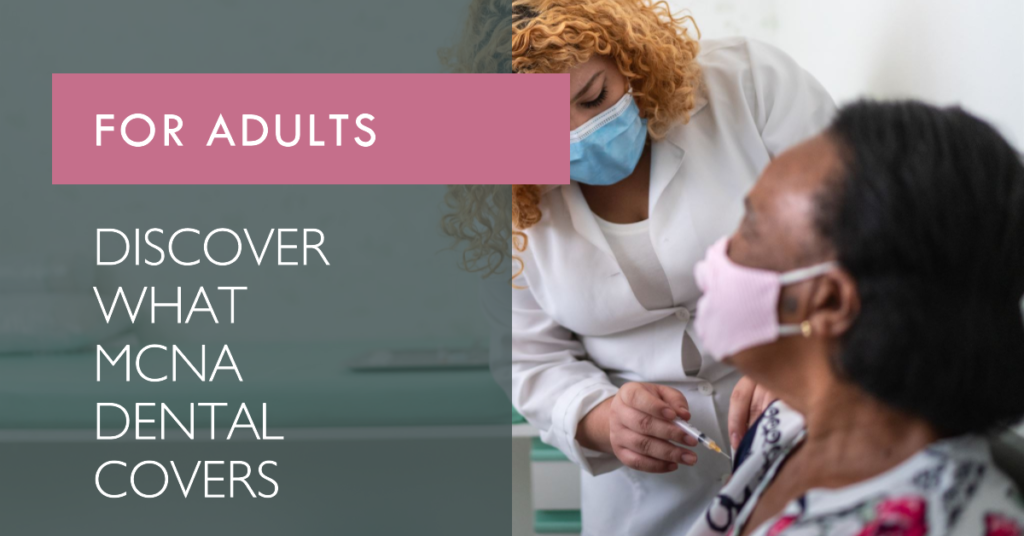 What Does MCNA Dental Cover for Adults