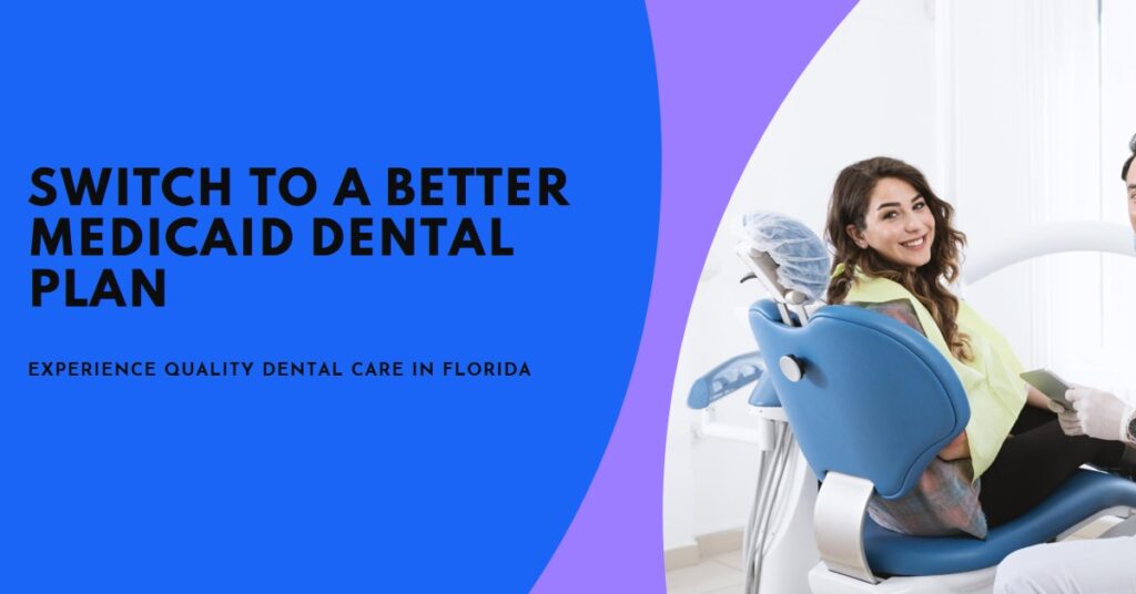How To Change Medicaid Dental Plan Florida